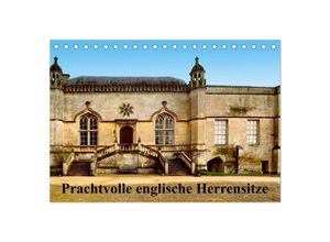 9783435810468 - Prachtvolle englische Herrensitze (Tischkalender 2025 DIN A5 quer) CALVENDO Monatskalender