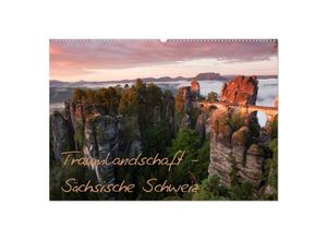 9783435810574 - Traumlandschaft - Sächsische Schweiz (Wandkalender 2025 DIN A2 quer) CALVENDO Monatskalender