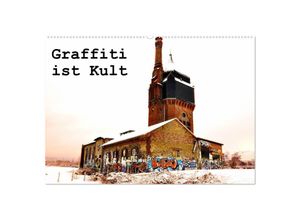 9783435815425 - Graffiti ist Kult (Wandkalender 2025 DIN A2 quer) CALVENDO Monatskalender