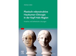 9783437212345 - Plastisch-rekonstruktive Hauttumor-Chirurgie in der Kopf-Hals-Region - Andreas Lösler Gebunden