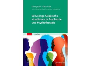 9783437244223 - Schwierige Gesprächssituationen in Psychiatrie und Psychotherapie - Gitta Jacob Klaus Lieb Claus Normann Andreas Jähne Kartoniert (TB)