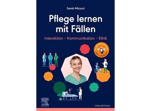 9783437250644 - Pflege lernen mit Fällen Interaktion - Kommunikation - Ethik - Sarah Micucci Kartoniert (TB)