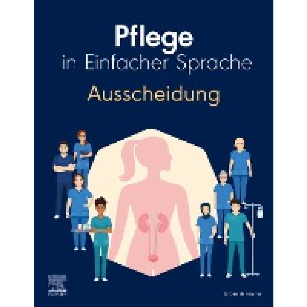 9783437267260 - Pflege in Einfacher Sprache Pflege in Einfacher Sprache Ausscheidung Kartoniert (TB) 9783437267260 - Pflege in Einfacher Sprache Pflege in Einfacher Sprache Ausscheidung Kartoniert (TB)