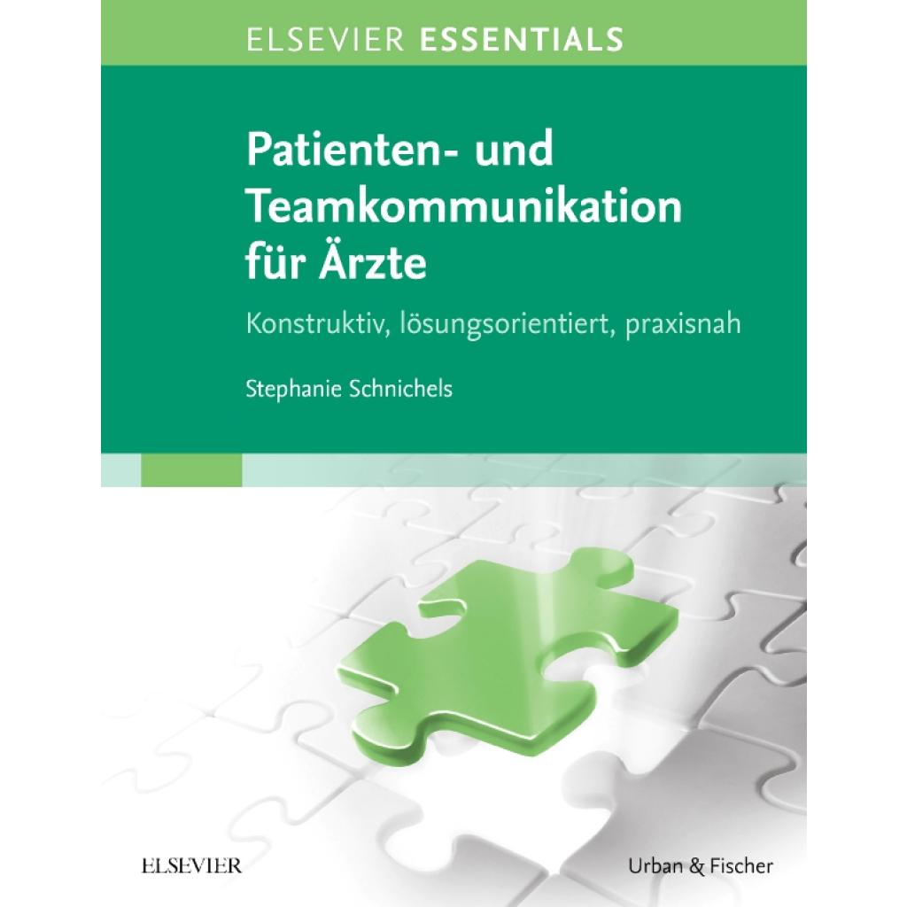 9783437274060 - Schnichels Stephanie ELSEVIER ESSENTIALS  Patienten- und Teamkommunikation für Ärzte