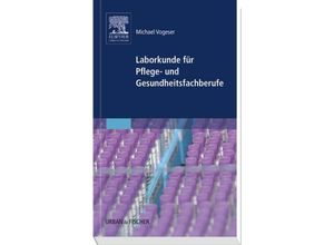 9783437313226 - Laborkunde für Pflege- und Gesundheitsfachberufe - Michael Vogeser Kartoniert (TB)