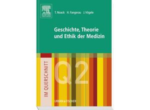 9783437314353 - Im Querschnitt - Geschichte Theorie und Ethik in der Medizin Kartoniert (TB)