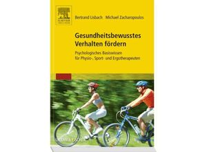 9783437314506 - Gesundheitsbewusstes Verhalten fördern - Bertrand Lisbach Michael Zacharopoulos Kartoniert (TB)