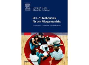 9783437314902 - 50 (+9) Fallbeispiele für den Pflegeunterricht - Sandra Herrgesell Marion Lüke Bettina Duwendag Kerstin Haehner Kartoniert (TB)