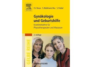 9783437314971 - Gelbe Reihe   Gynäkologie und Geburtshilfe - Christoph Reuss Susanne Waldmann-Rex Stephanie Friebel Kartoniert (TB)