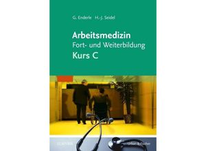 9783437319280 - Arbeitsmedizin Fort- und Weiterbildung - Gerd J Enderle Hans-Joachim Seidel Kartoniert (TB)