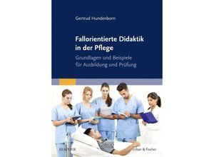 9783437319297 - Fallorientierte Didaktik in der Pflege - Gertrud Hundenborn Kartoniert (TB)