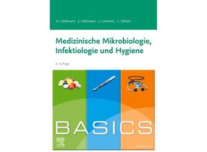 9783437410673 - BASICS Medizinische Mikrobiologie Hygiene und Infektiologie - Henrik Holtmann Julia Holtmann Julian Lommen Lara Katharina Schorn Kartoniert (TB)