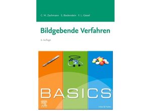 9783437422980 - BASICS   BASICS Bildgebende Verfahren - Christian M Zechmann Stephanie Biedenstein Frederik L Giesel Kartoniert (TB)