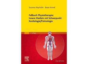 9783437450099 - Fallbuch Physiotherapie Innere Medizin mit Schwerpunkt Kardiologie Pulmologie Kartoniert (TB)