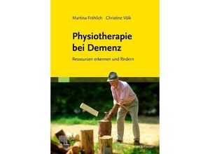 9783437450822 - Physiotherapie bei Demenz - Martina Fröhlich Christine Völk Kartoniert (TB)