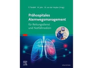 9783437482915 - Prähospitales Atemwegsmanagement für Rettungsdienst und Notfallmedizin Kartoniert (TB)