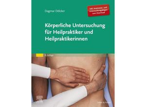 9783437550072 - Körperliche Untersuchung für Heilpraktiker und Heilpraktikerinnen - Dagmar Dölcker Kartoniert (TB)