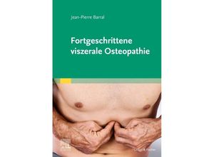 9783437555213 - Fortgeschrittene viszerale Osteopathie - Jean-Pierre Barral Gebunden