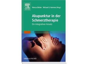 9783437562907 - Akupunktur in der Schmerztherapie - Marcus Bäcker (Hg) Kartoniert (TB)