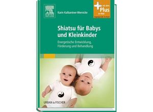 9783437585104 - Shiatsu für Babys und Kleinkinder - Karin Kalbantner-Wernicke Gebunden