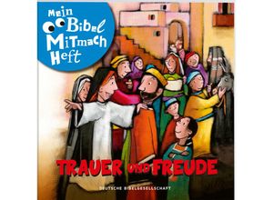 9783438047854 - Mein Bibel-Mitmach-Heft Trauer und Freude Geheftet