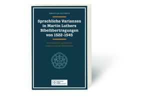 9783438076069 - Sprachliche Varianzen in Martin Luthers Bibelübertragungen von 1522 - 1545 - Sebastian Seyferth Kartoniert (TB)