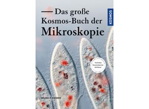 9783440168554 - Das große Kosmos-Buch der Mikroskopie - Bruno P Kremer Gebunden