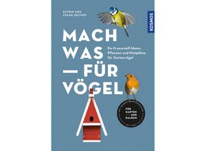 9783440172155 - Mach was für Vögel - Katrin Hecker Frank Hecker Kartoniert (TB)