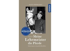 9783440174135 - Meine Lehrmeister die Pferde - Alois Podhajsky Gebunden