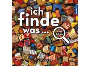 9783440177273 - Ich finde was    Ich finde was In der Schule - Walter Wick Gebunden