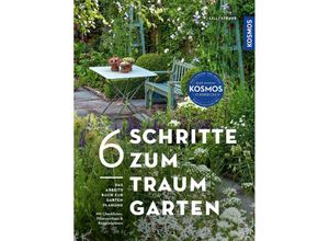 9783440178201 - 6 Schritte zum Traumgarten - Lilli Straub Kartoniert (TB)