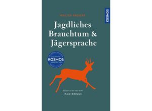 9783440179505 - Jagdliches Brauchtum und Jägersprache - Walter Frevert Gebunden