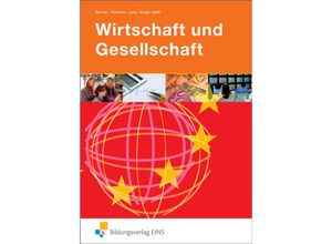 9783441917243 - Wirtschaft und Gesellschaft Volumen I Lehrbuch nach dem neuen Lehrplan Kartoniert (TB)