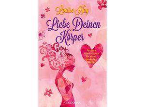 9783442140633 - Liebe Deinen Körper - Louise Hay Taschenbuch