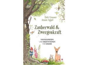 9783442140640 - Zauberwald & Zwergenkraft - Dirk Grosser Jennie Appel Taschenbuch