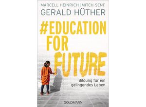 9783442142712 - #Education For Future - Gerald Hüther Marcell Heinrich Mitch Senf Taschenbuch