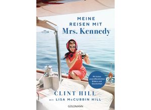 9783442142996 - Meine Reisen mit Mrs Kennedy - Clint Hill Lisa McCubbin Hill Taschenbuch