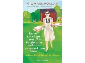 9783442159413 - Essen Sie nichts was Ihre Großmutter nicht als Essen erkannt hätte - Michael Pollan Taschenbuch