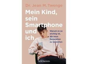 9783442176649 - Mein Kind sein Smartphone und ich - Jean M Twenge Kartoniert (TB)