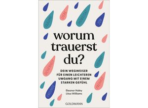 9783442179763 - Worum trauerst du? - Eleanor Haley Litsa Williams Taschenbuch