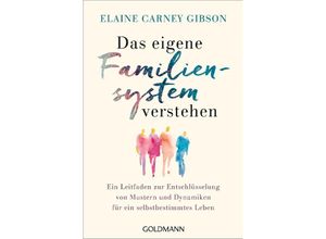 9783442179893 - Das eigene Familiensystem verstehen - Elaine Carney Gibson Taschenbuch