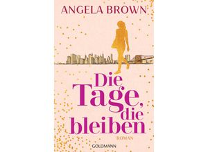 9783442206728 - Die Tage die bleiben - Angela Brown Taschenbuch