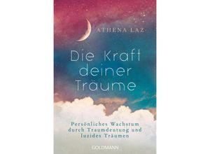 9783442223503 - Athena Laz - GEBRAUCHT Die Kraft deiner Träume Persönliches Wachstum durch Traumdeutung und luzides Träumen - Preis vom 12112023 060208 h