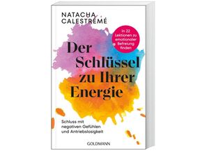 9783442223633 - Der Schlüssel zu Ihrer Energie - Natacha Calestrémé Taschenbuch