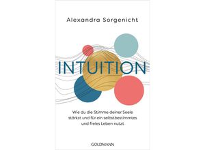 9783442223800 - Intuition - Alexandra Sorgenicht Taschenbuch