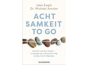 9783442223848 - Achtsamkeit to go - Jake Eagle Michael Amster Taschenbuch