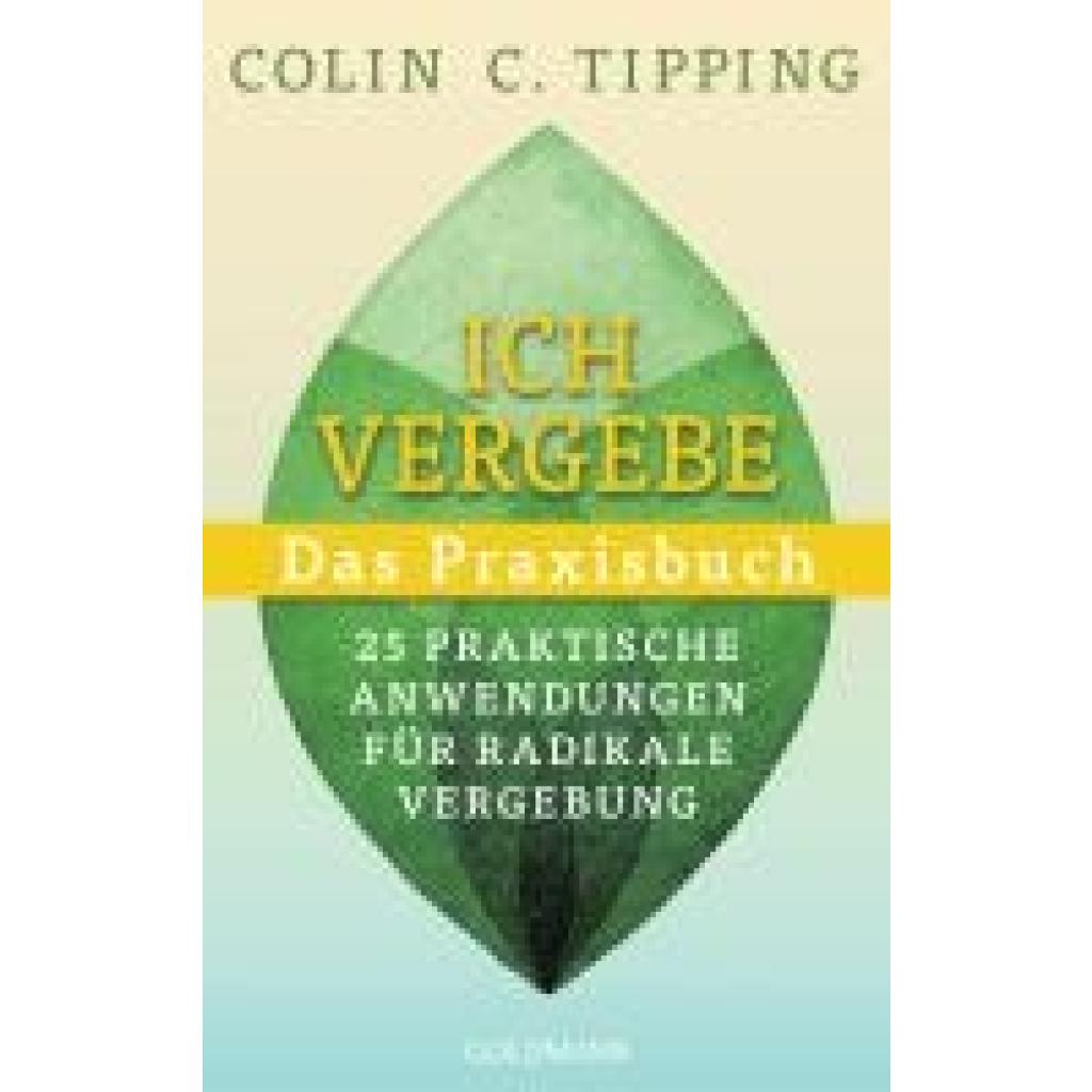 9783442224067 - Tipping Colin C Ich vergebe - Das Praxisbuch