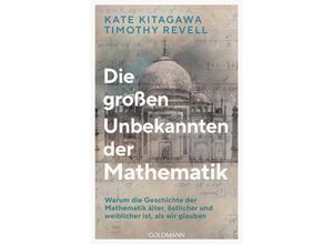 9783442316847 - Die großen Unbekannten der Mathematik - Kate Kitagawa Timothy Revell Gebunden