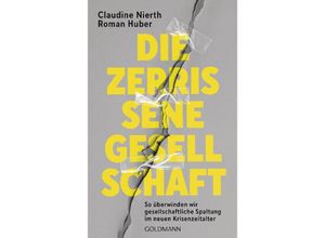 9783442317097 - Die zerrissene Gesellschaft - Claudine Nierth Roman Huber Kartoniert (TB)