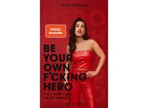 9783442317271 - Be Your Own F*cking Hero - Tijen Onaran Kartoniert (TB)